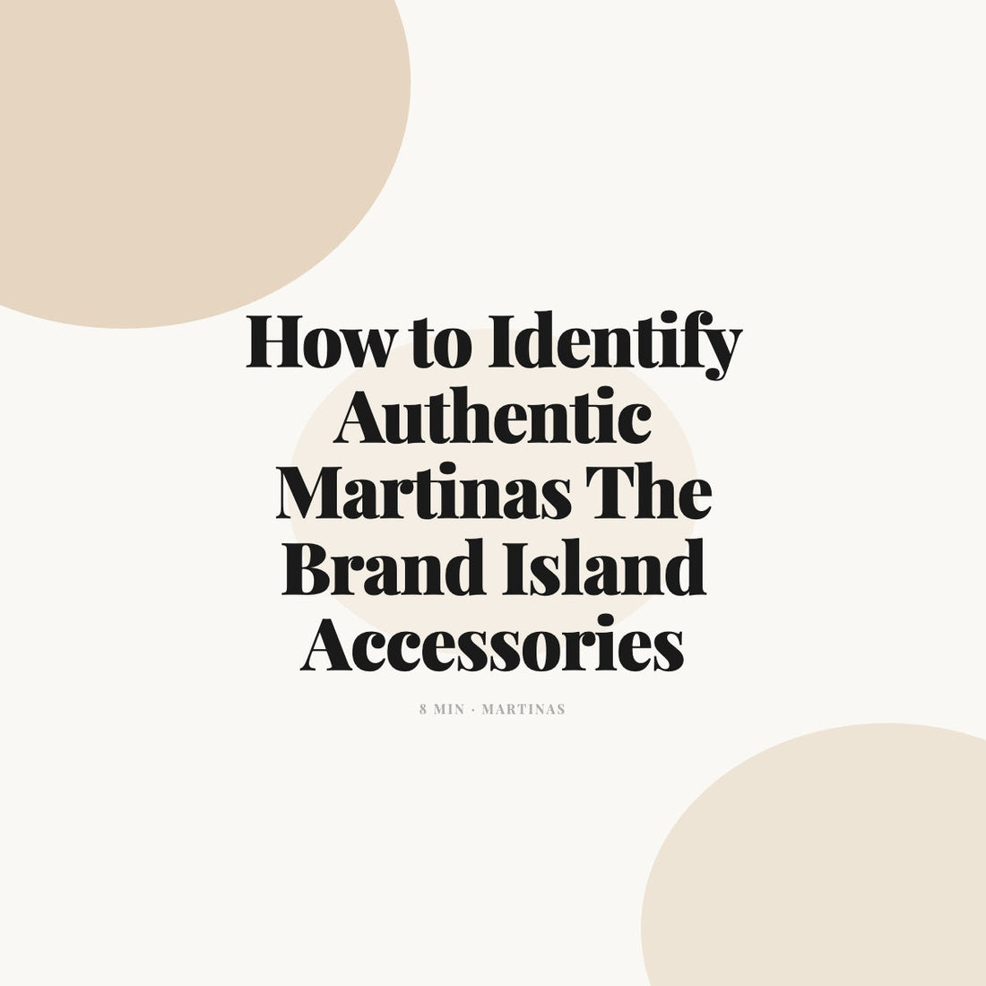 How to Identify Authentic Martinas The Brand Island Accessories
