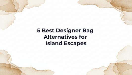 5 Best Designer Bag Alternatives for Island Escapes